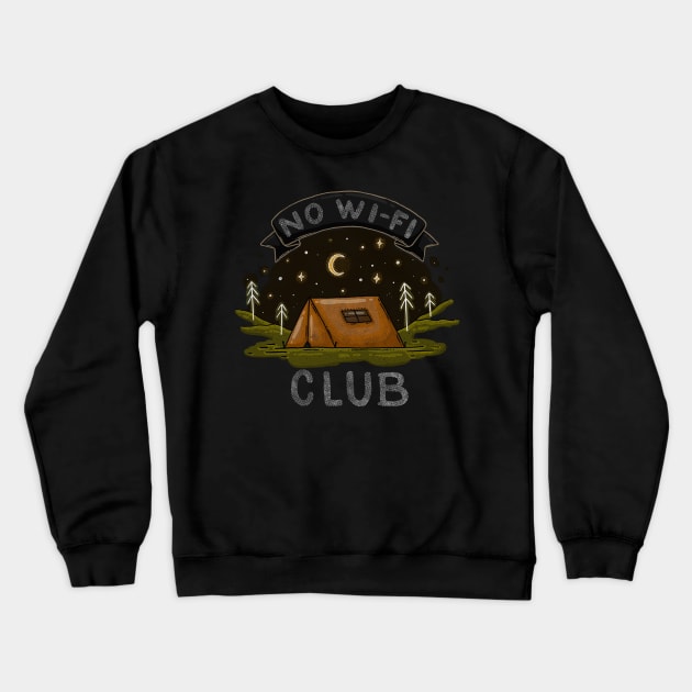 No Wi-Fi Club Crewneck Sweatshirt by Tania Tania